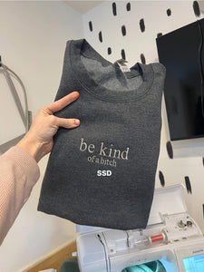 Be kind … of a bitch