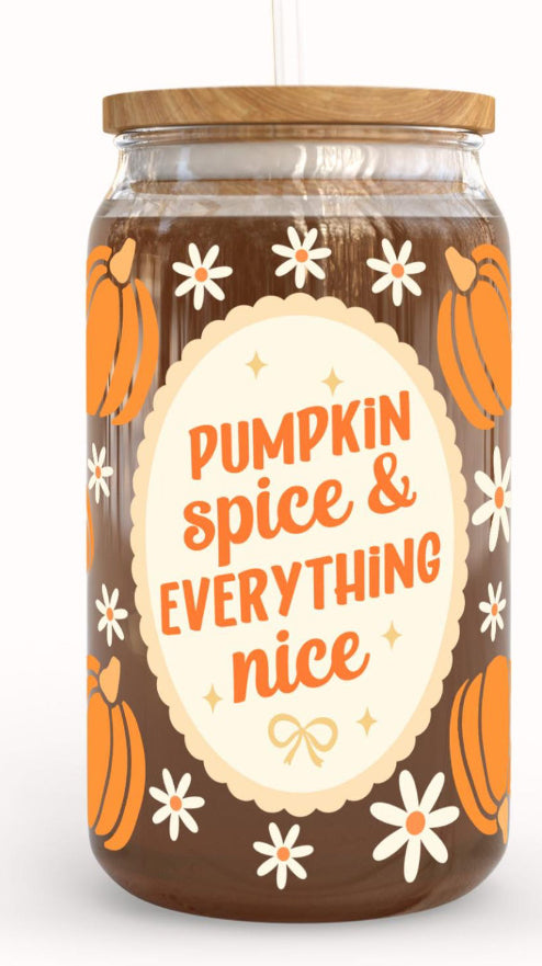 Pumpkin spice and everything nice glass