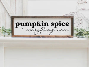 Pumpkin spice and everything nice
