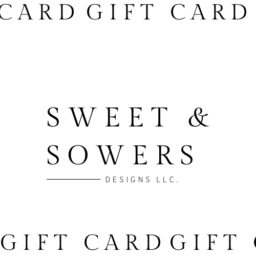 Sweet & Sowers Designs Gift Card